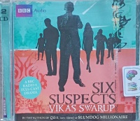 Six Suspects written by Vikas Swarup performed by Rajit Kapur, Zafar Karachiwala and Radhika Mital on Audio CD (Abridged)